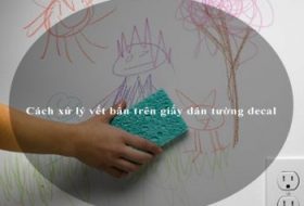 Cách xử lý vết bẩn trên giấy dán tường decal