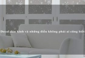 Decal dán kính và những điều không phải ai cũng biết