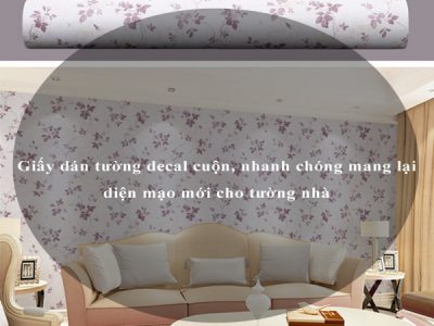 Giấy dán tường decal cuộn, nhanh chóng mang lại diện mạo mới cho tường nhà