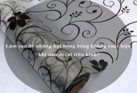 Làm sao để những hạt bong bóng không xuất hiện khi dán decal trên kính?