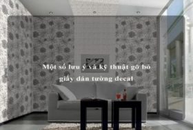 Một số lưu ý và kỹ thuật gỡ bỏ giấy dán tường decal