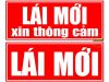 Bảng sticker nam châm dẻo "Lái mới xin thông cảm" dán xe giá rẻ